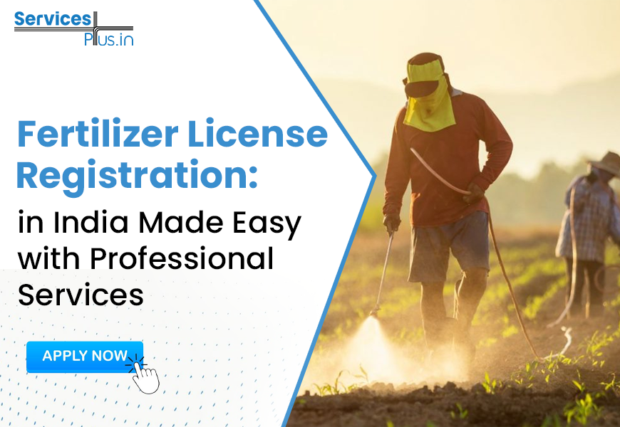 Fertilizer License Registration in India Made Easy with Professional Services